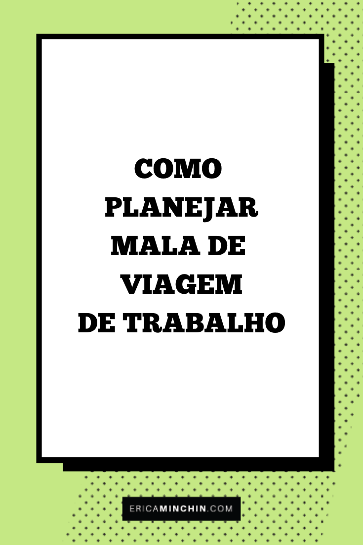 IMAGEM PINTEREST FUNDO VERDE LIMÃO QUADRADO BRANCO E TEXTO PRETO "COMO PLANEJAR MALA DE VIAGEM DE TRABALHO"