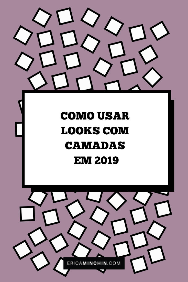 imagem para o pinterest. fundo roxo, quadrados brancos em borda preta espalhados. retangulo branco central com borda preta e título como usar looks com camadas em 2019